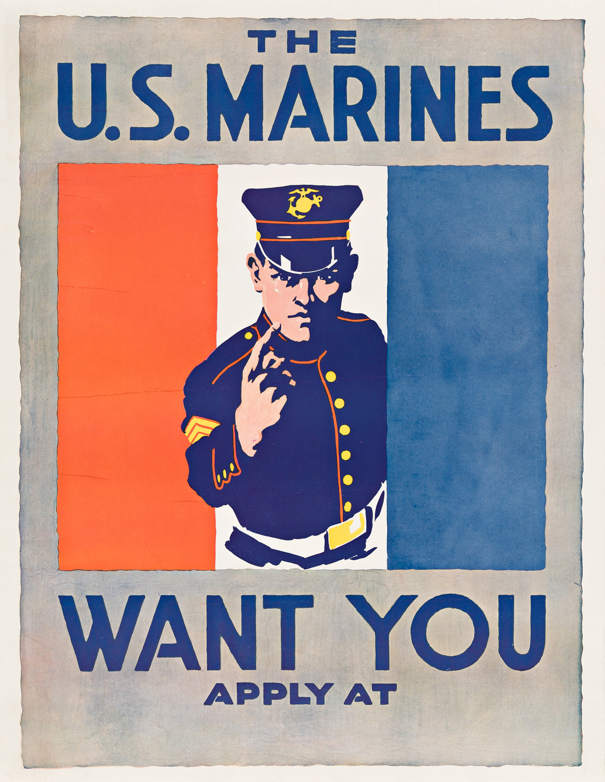 DESIGNER UNKNOWN.  THE U.S. MARINES WANT YOU. Circa 1917. 28x21¾ inches, 71x55¼ cm.
